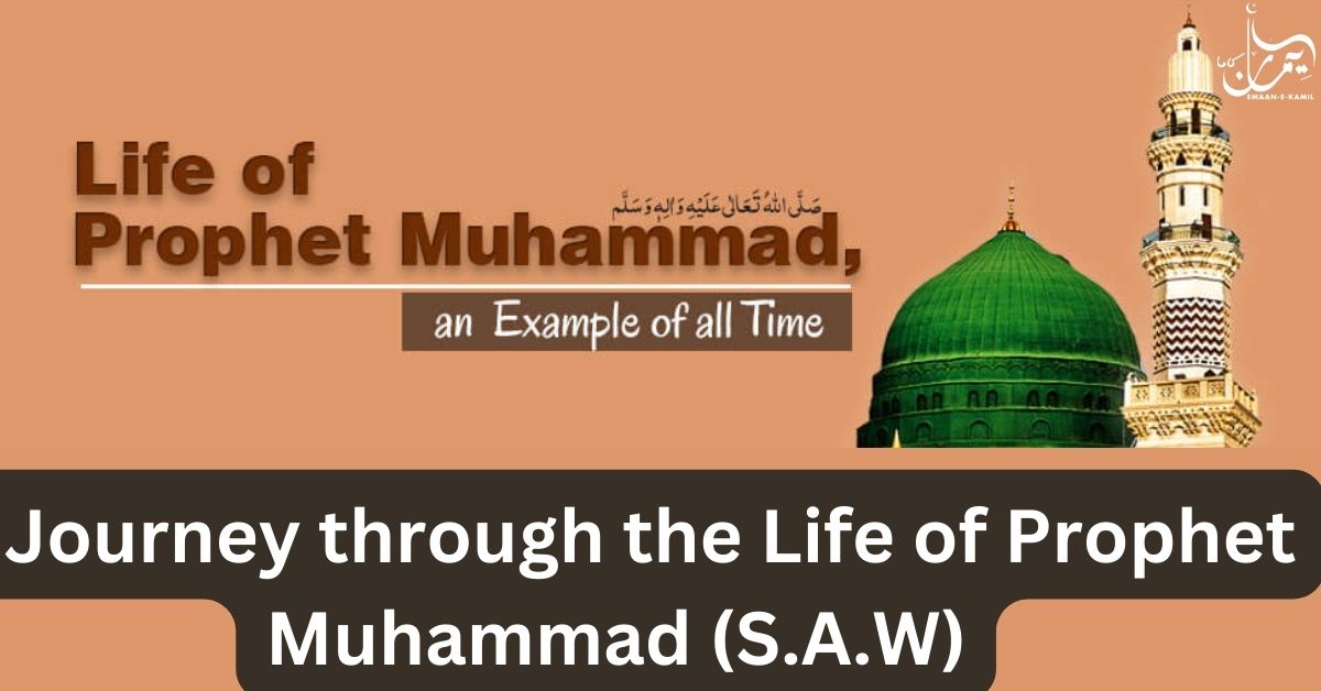 A Journey through the Life of Prophet Muhammad (S.A.W) ﻿