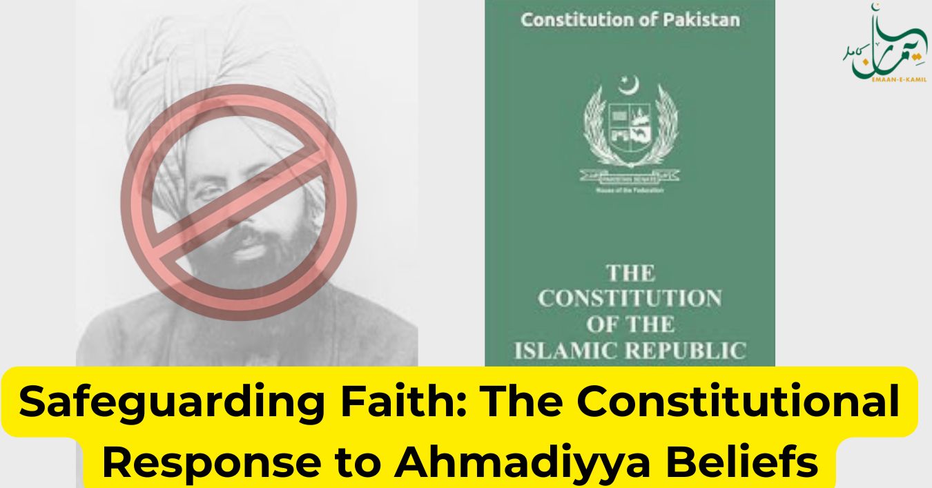 Safeguarding Faith: The Constitutional Response to Ahmadiyya Beliefs