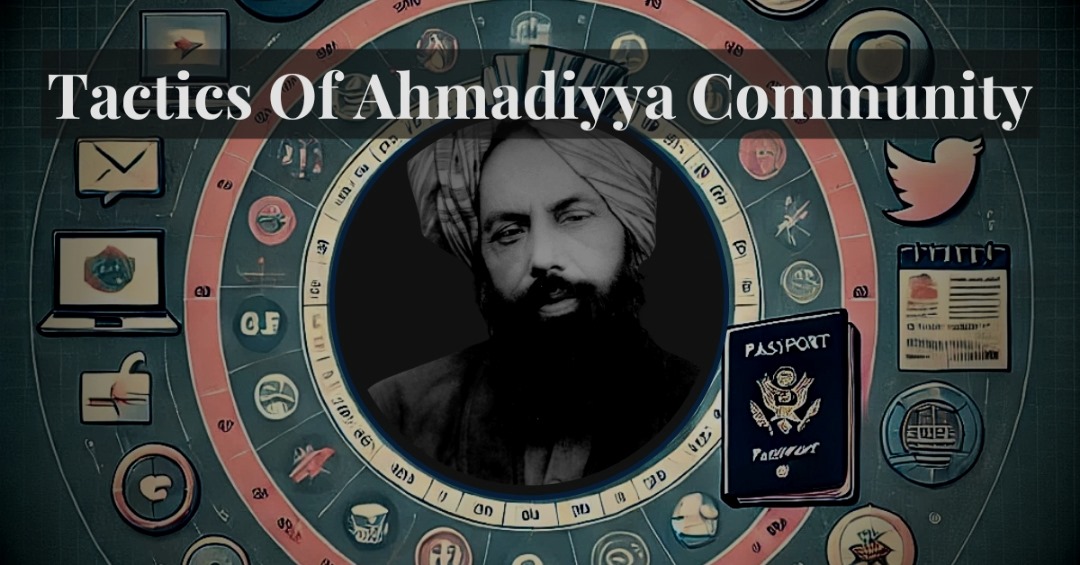 Understanding the Tactics of Ahmadiyya Community