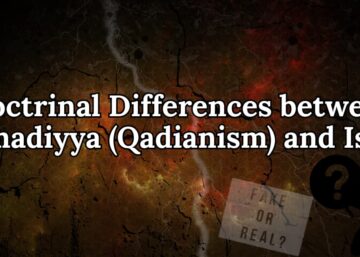 Doctrinal Differences between Ahmadiyya Qadianism and Islam