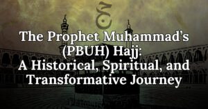 The Prophet Muhammad's Hajj