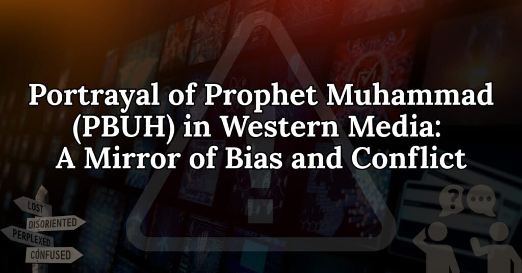 Portrayal of Prophet Muhammad (PBUH) in Western Media